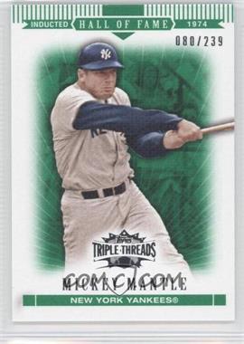 2007 Topps Triple Threads - [Base] - Emerald #7 - Mickey Mantle /239