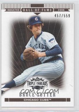 2007 Topps Triple Threads - [Base] - Sepia #102 - Bruce Sutter /559