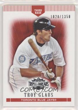 2007 Topps Triple Threads - [Base] #24 - Troy Glaus /1350