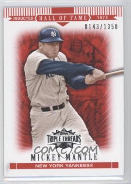 2007 Topps Triple Threads - [Base] #7 - Mickey Mantle /1350