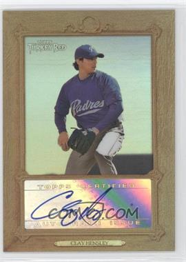 2007 Topps Turkey Red - Chromographs #TRCCAH - Clay Hensley
