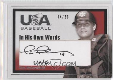 2007 USA Baseball - In His Own Words Autographs #I-12 - Tim Federowicz /20