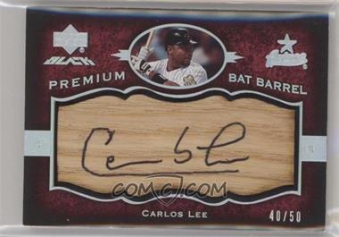 2007 Upper Deck Black - Premium Bat Barrel Autographs #PB-CL - Carlos Lee /50