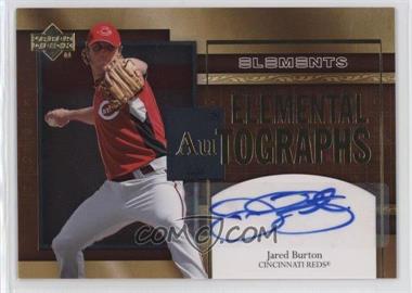 2007 Upper Deck Elements - Elemental Autographs #AU-BR - Jared Burton