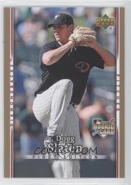 2007 Upper Deck First Edition - [Base] #1 - Doug Slaten