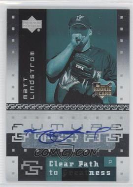 2007 Upper Deck Future Stars - [Base] #116 - Clear Path to Greatness - Matt Lindstrom