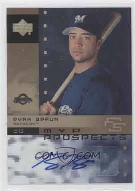 2007 Upper Deck Future Stars - MVP Prospects - Autographs #MVP-RB - Ryan Braun