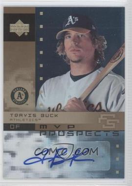 2007 Upper Deck Future Stars - MVP Prospects - Autographs #MVP-TB - Travis Buck