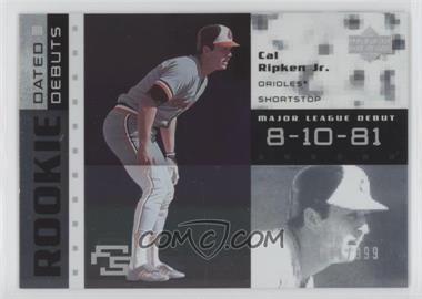 2007 Upper Deck Future Stars - Rookie Dated Debuts #RD-CR - Cal Ripken Jr. /999
