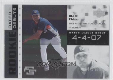 2007 Upper Deck Future Stars - Rookie Dated Debuts #RD-MC - Matt Chico /999