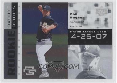 2007 Upper Deck Future Stars - Rookie Dated Debuts #RD-PH - Phil Hughes /999