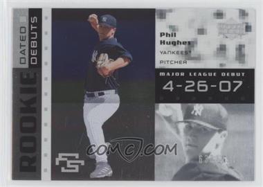 2007 Upper Deck Future Stars - Rookie Dated Debuts #RD-PH - Phil Hughes /999