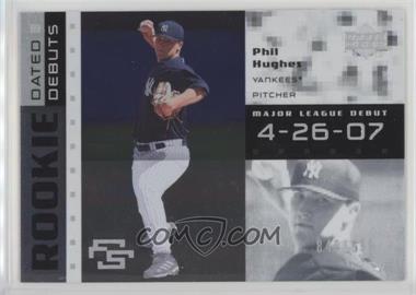 2007 Upper Deck Future Stars - Rookie Dated Debuts #RD-PH - Phil Hughes /999