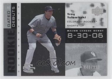 2007 Upper Deck Future Stars - Rookie Dated Debuts #RD-TT - Troy Tulowitzki /999