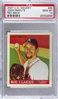 John Smoltz [PSA 10 GEM MT]