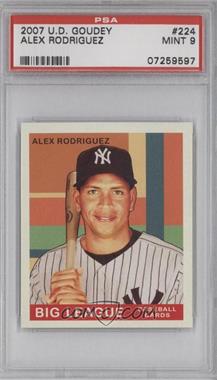 2007 Upper Deck Goudey - [Base] #224 - Alex Rodriguez [PSA 9 MINT]