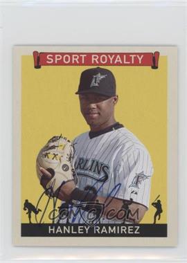 2007 Upper Deck Goudey - Sport Royalty - Autographs #SR-HR - Hanley Ramirez