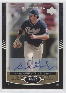 2007 Upper Deck Premier - [Base] - Autographs #121 - Adrian Gonzalez /25