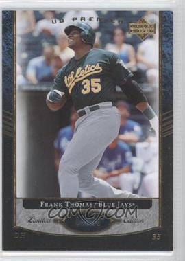 2007 Upper Deck Premier - [Base] #104 - Frank Thomas /99