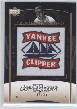 2007 Upper Deck Premier - Premier Stitchings - Silver #PS-8 - Joe DiMaggio /35