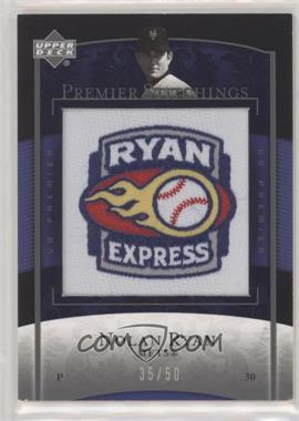 2007 Upper Deck Premier - Premier Stitchings #PS-18 - Nolan Ryan /50