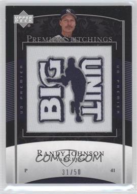 2007 Upper Deck Premier - Premier Stitchings #PS-68 - Randy Johnson /50