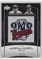 Babe Ruth, Lou Gehrig #/50