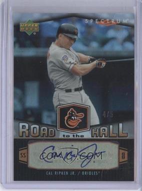 2007 Upper Deck Spectrum - Cal Ripken Jr. Road to the Hall - Signatures #CR23 - Cal Ripken Jr. /5