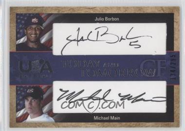 2007 Upper Deck USA Baseball National Teams - Today and Tomorrow Dual Autographs - Black Ink #TT-10 - Michael Main, Julio Borbon /295