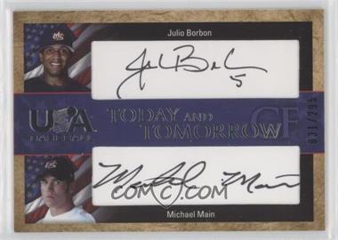 2007 Upper Deck USA Baseball National Teams - Today and Tomorrow Dual Autographs - Black Ink #TT-10 - Michael Main, Julio Borbon /295