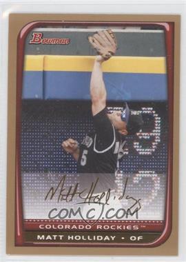 2008 Bowman - [Base] - Gold #105 - Matt Holliday