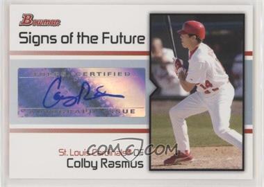 2008 Bowman - Signs of the Future #SOF-CR - Colby Rasmus