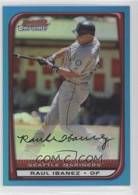 2008 Bowman Chrome - [Base] - Blue Refractor #109 - Raul Ibanez /150