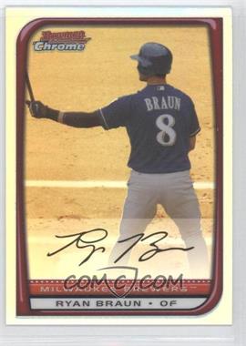 2008 Bowman Chrome - [Base] - Refractor #1 - Ryan Braun