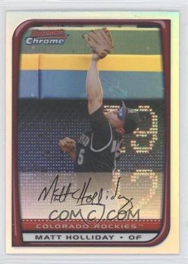 2008 Bowman Chrome - [Base] - Refractor #101 - Matt Holliday