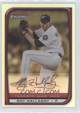 2008 Bowman Chrome - [Base] - Refractor #129 - Roy Halladay