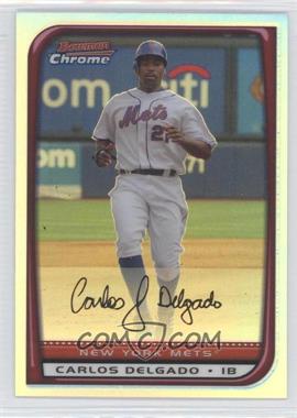 2008 Bowman Chrome - [Base] - Refractor #31 - Carlos Delgado