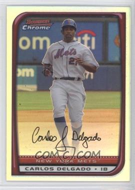 2008 Bowman Chrome - [Base] - Refractor #31 - Carlos Delgado