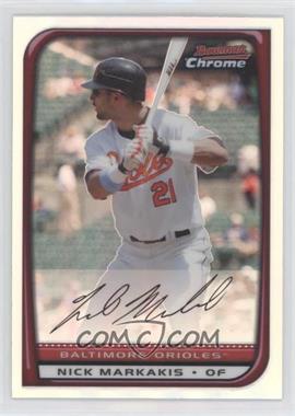 2008 Bowman Chrome - [Base] - Refractor #34 - Nick Markakis