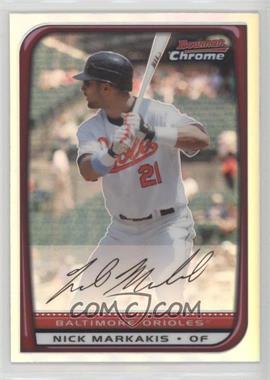 2008 Bowman Chrome - [Base] - Refractor #34 - Nick Markakis