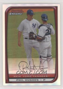 2008 Bowman Chrome - [Base] - Refractor #55 - Phil Hughes