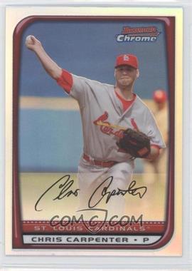 2008 Bowman Chrome - [Base] - Refractor #60 - Chris Carpenter