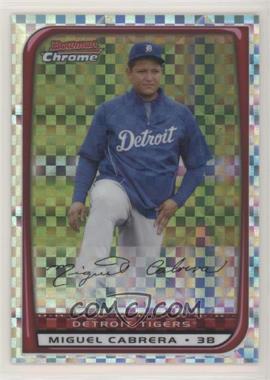 2008 Bowman Chrome - [Base] - X-Fractor #91 - Miguel Cabrera /250