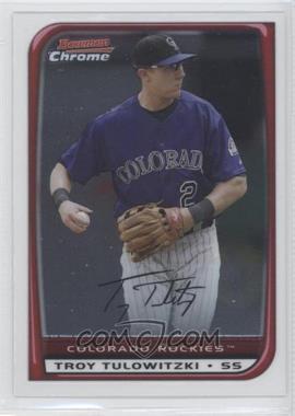 2008 Bowman Chrome - [Base] #132 - Troy Tulowitzki