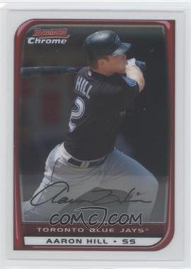 2008 Bowman Chrome - [Base] #177 - Aaron Hill