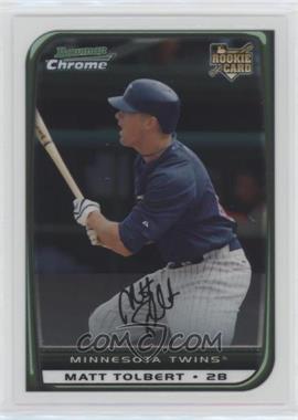 2008 Bowman Chrome - [Base] #218 - Matt Tolbert