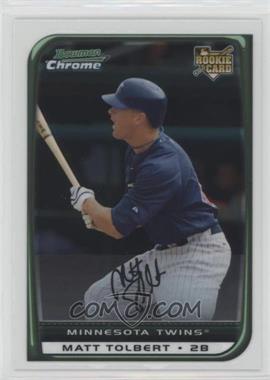 2008 Bowman Chrome - [Base] #218 - Matt Tolbert