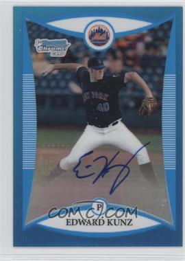 2008 Bowman Chrome - Prospects - Blue Refractor #BCP117 - Prospect Autographs - Eddie Kunz /150