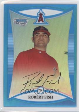 2008 Bowman Chrome - Prospects - Blue Refractor #BCP142 - Robert Fish /150