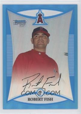 2008 Bowman Chrome - Prospects - Blue Refractor #BCP142 - Robert Fish /150